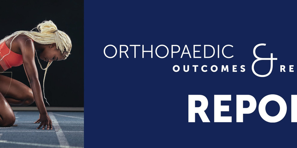 Orthopaedic Outcomes and Research Report